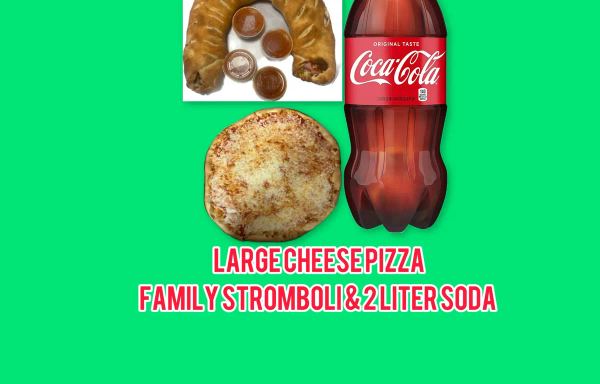 Large Cheese Pizza Family Stromboli 1 Two Liter Soda