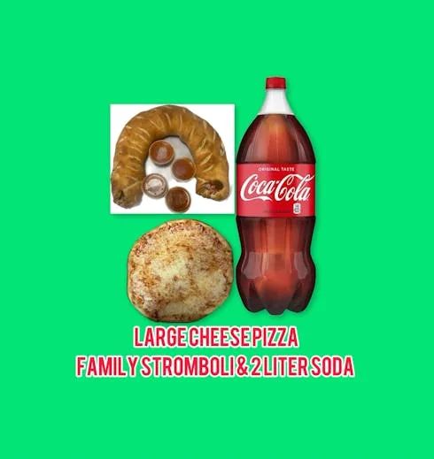 One Large Cheese Pie, One Family Stromboli & 2 Liter Soda Special